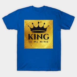 King in my mind T-Shirt